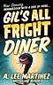 Gil's All Fright Diner